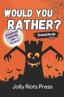 Would You Rather? Chills & Thrills Edition: Halloween Horrors and Hilarity