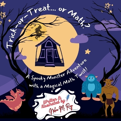 STEM Book: Trick-or-Treat... or Math? - Children Spooky Adventure: Monster Story, Educational Halloween Storybooks, Fun Mathamatics