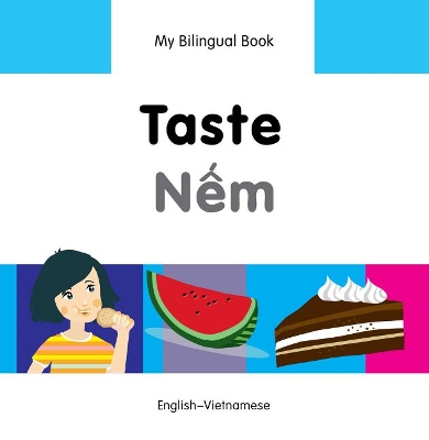 My Bilingual Book -  Taste (English-Vietnamese)