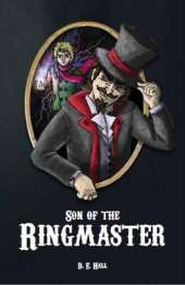 Son of the Ringmaster: Join the Galaxy-Hopping, Magical Community