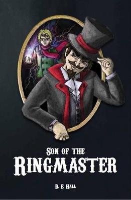 Son of the Ringmaster: Join the Galaxy-Hopping, Magical Community