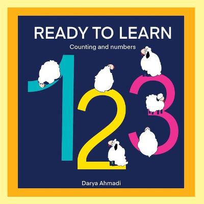 READY TO LEARN, counting numbers: Fun and educational basic math for early education 3-5, memory improvement, A simple Tutorial bedtime and dream.