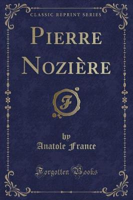 Pierre Nozière (Classic Reprint)