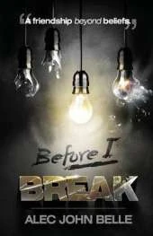 Before I Break