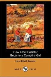 How Ethel Hollister Became a Campfire Girl (Dodo Press)