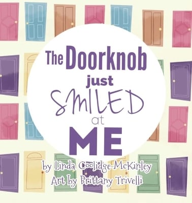 The Doorknob Just Smiled at Me