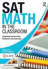 SAT Math in the Classroom: Integrating Assessments, Standards, and Instruction