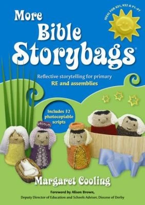 More Bible Storybags: Reflective storytelling for primary RE and assemblies