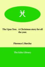 The Upas Tree. A Christmas story for all the year.