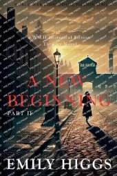 A New Beginning Part II: A WWII Historical Fiction Thriller Novel
