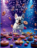 The Adventures Of Chico the Frenchie: The Activity Book