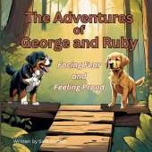 Facing Fear and Feeling Proud: The Adventures of George and Ruby, Book 2