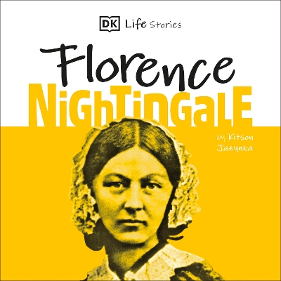 DK Life Stories: Florence Nightingale