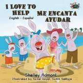 I Love to Help Me Encanta Ayudar: English Spanish Bilingual Edition