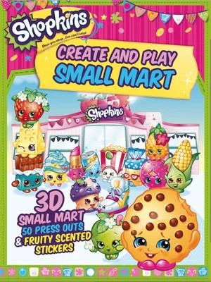 Shopkins Create and Play Small Mart: 3D Shop, 100 Press Outs & Scented Stickers
