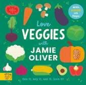 Love Veggies with Jamie Oliver!: See it, say it, eat it, love it!