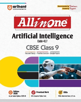 Arihant All in One Artificial Intelligence Class 9 for CBSE Exams 2025-26 as per latest syllabus CBQs, Focused Theory, Practice Exercises, Sample Papers