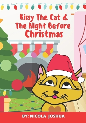 Kissy The Cat & The Night Before Christmas: A Christmas Story for Children 0-7 years Old