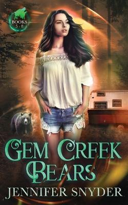 Gem Creek Bears: Books 5 - 8