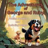 Feeling Jealous and Including Others: The Adventures of George and Ruby, Book 3