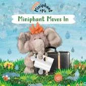 Miniphant Moves In: Miniphant & Me