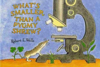 Whats Smaller Than a Pygmy Shrew?: Micro Worlds