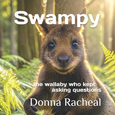 Swampy: the wallaby who kept asking questions