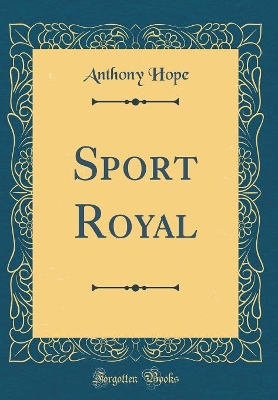 Sport Royal (Classic Reprint)