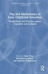 Play and Mathematics in Early Childhood Education: Perspectives and Practices across Countries and Cultures