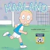 Haaland: Incredible Football Stories. Dream Superstar Series