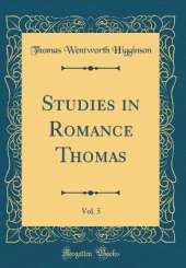 Studies in Romance Thomas, Vol. 5 (Classic Reprint)