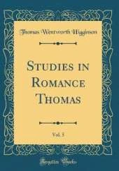 Studies in Romance Thomas, Vol. 5 (Classic Reprint)
