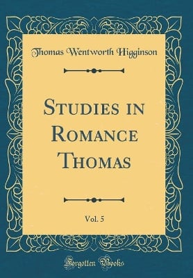 Studies in Romance Thomas, Vol. 5 (Classic Reprint)