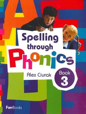 Spelling Through Phonics: Book 3