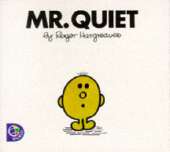 Mr. Quiet