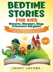 Bedtime Stories For Kids- Unicorns, Dinosaurs, Kings, Princesses & Fairytales (2 in 1): Meditation Stories For Children& Toddlers For Deep Sleep, Mindfulness& Relaxation