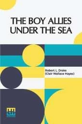 The Boy Allies Under The Sea