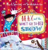 Max and the Won't Go to Bed Show