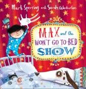 Max and the Won't Go to Bed Show