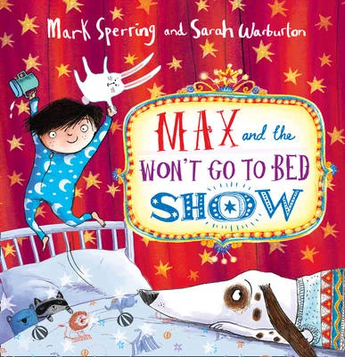 Max and the Won't Go to Bed Show