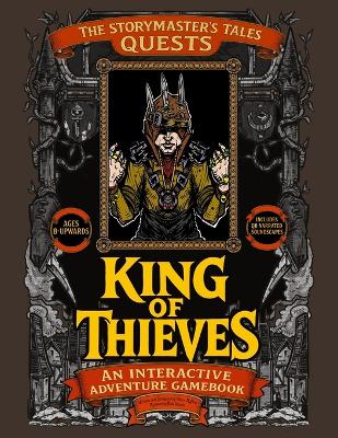 King of Thieves. Roleplaying Game book for Solo-Groups.: The Storymaster's Tales Quests. An Interactive Educational Game for kids 8-upwards