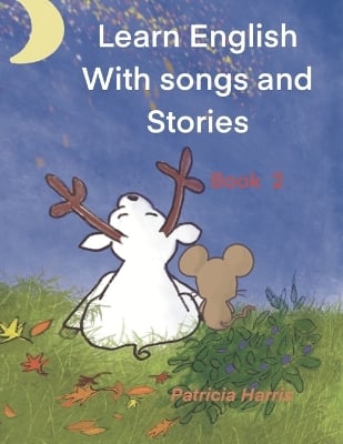 Learn English with Songs and Stories: Book 2