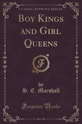 Boy Kings and Girl Queens (Classic Reprint)