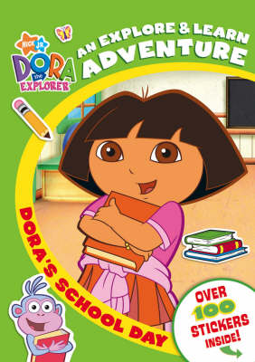 Dora's School Day: An Explore and Learn Adventure