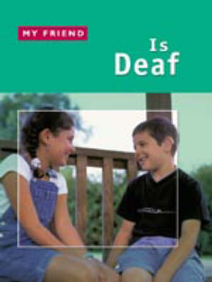 MY FRIEND IS DEAF