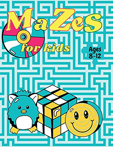 Mazes for kids ages 8-12: An Amazing, Fun and Challenging workbook For Kids Ages 8-12 Activity Book, Games, Maze Learning.