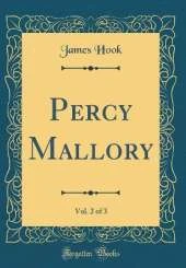 Percy Mallory, Vol. 2 of 3 (Classic Reprint)