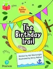 Bug Club Independent Phase 5 Unit 23: The Hunter Kids: The Birthday Trail