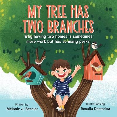My Tree Has Two Branches: Why having two homes is sometimes more work but has so many perks!