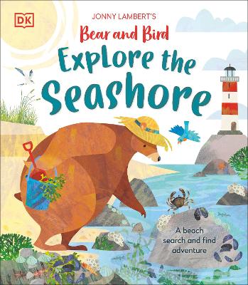 Jonny Lambert’s Bear and Bird Explore the Seashore: A Beach Search and Find Adventure